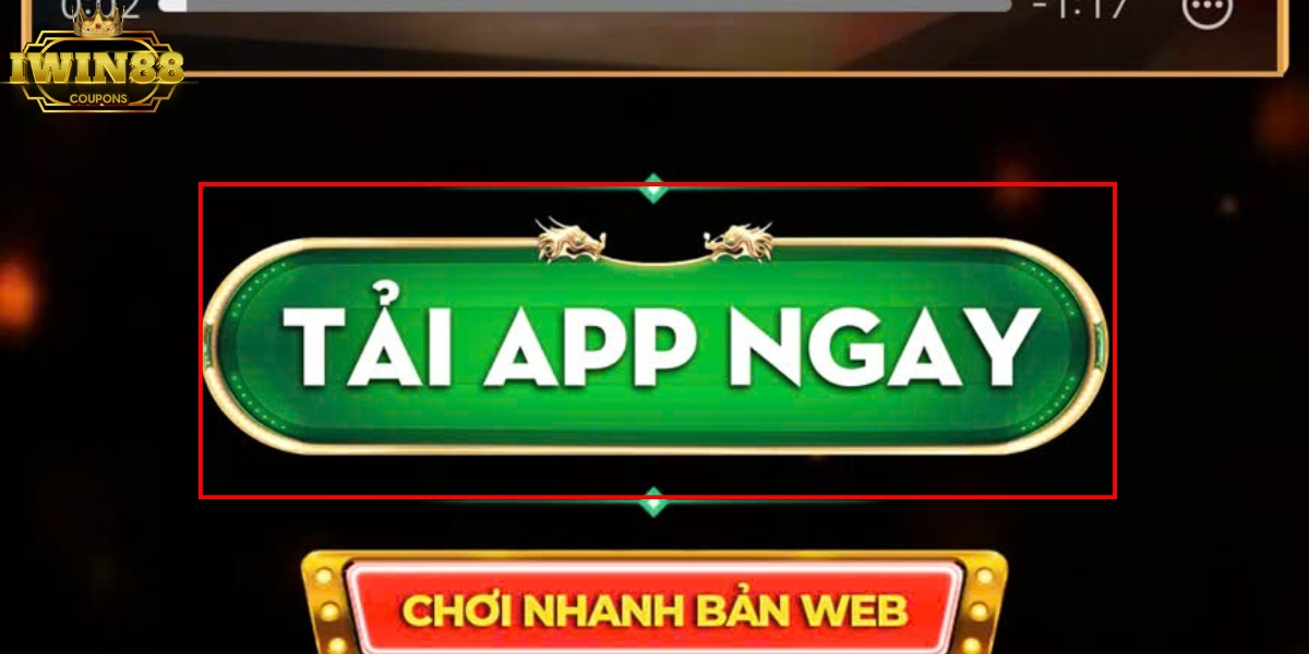 Bấm vào TẢI APP NGAY để tải ứng dụng iWin